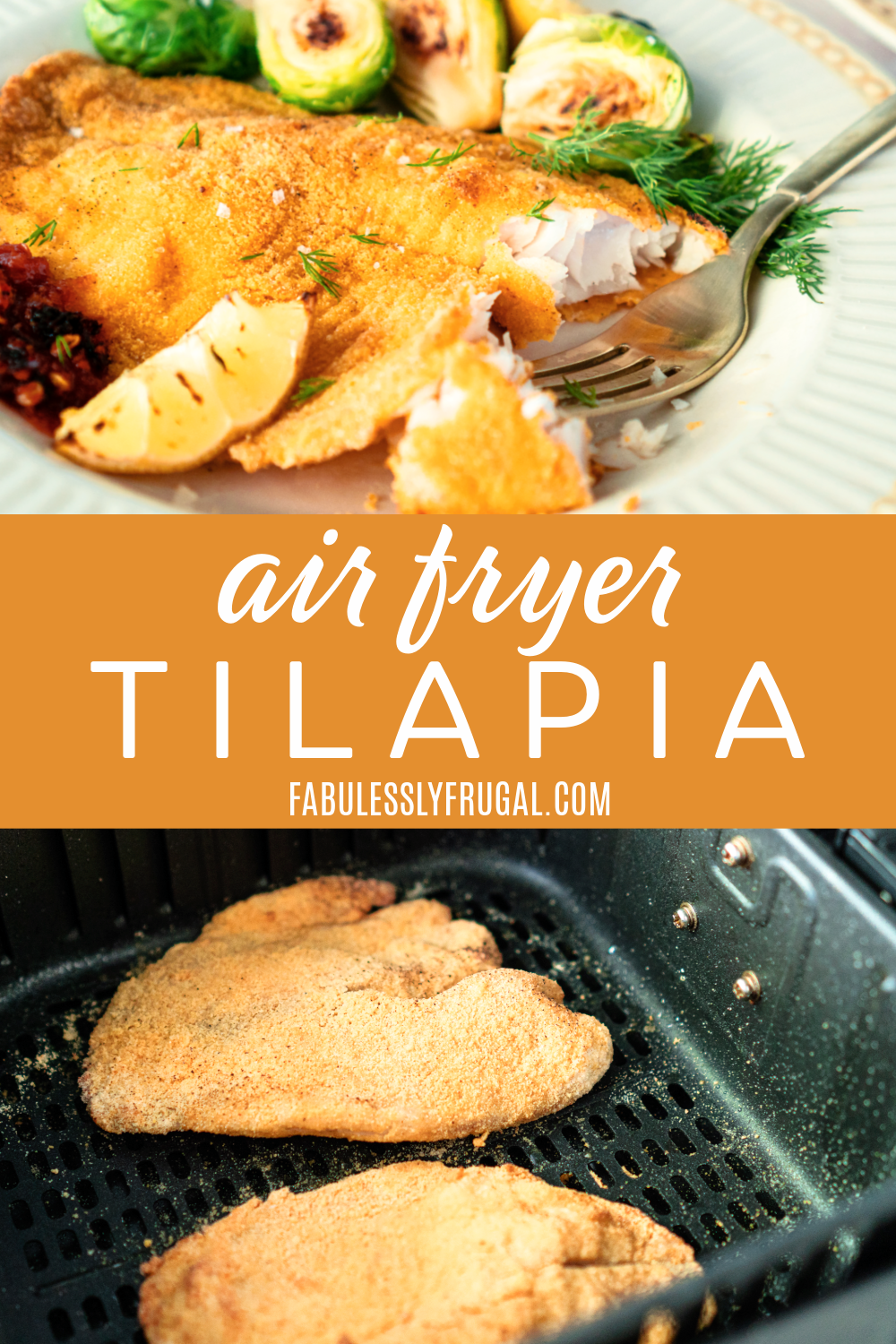 Quick and Healthy Tilapia in the Air Fryer Recipe - Fabulessly Frugal