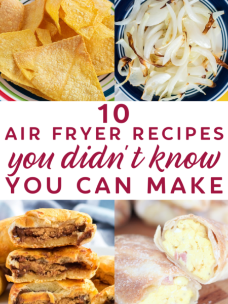 10 Air Fryer Recipes You Didn’t Know You Could Make