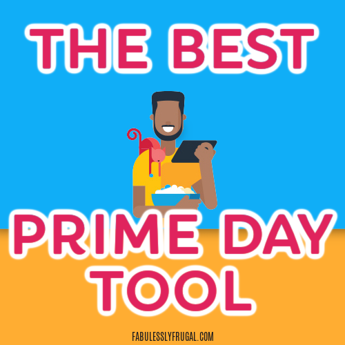 Use the BEST Tool to Shop Prime Big Deal Days Fabulessly Frugal