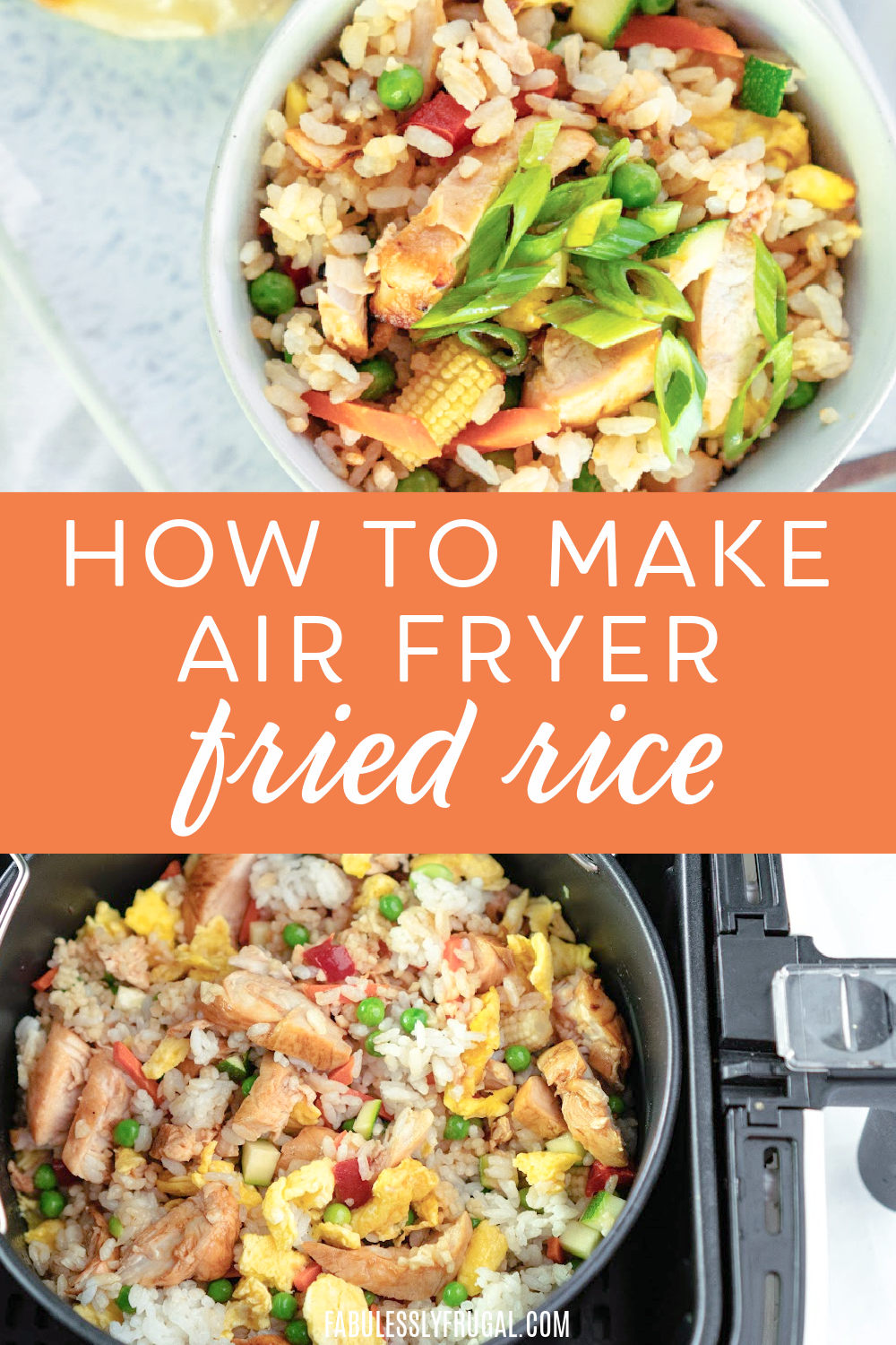 Air Fryer Fried Rice (How to make the best fried rice in air fryer)