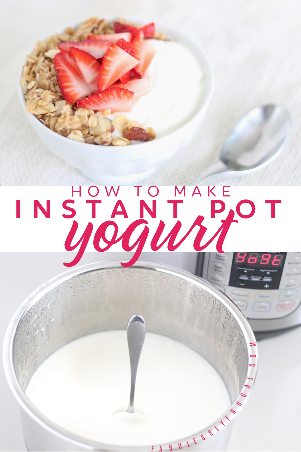 The EASIEST Instant Pot Yogurt - Just 3 Ingredients No Boil Method Recipe  - Fabulessly Frugal
