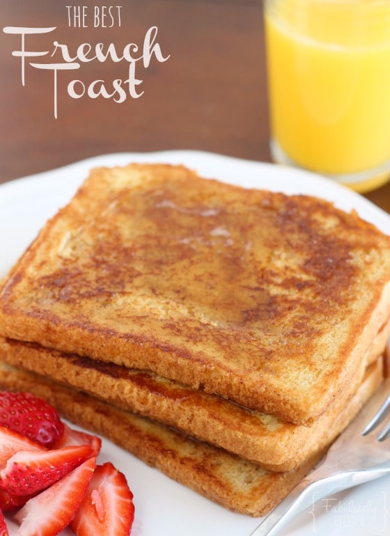 The best French toast recipe!