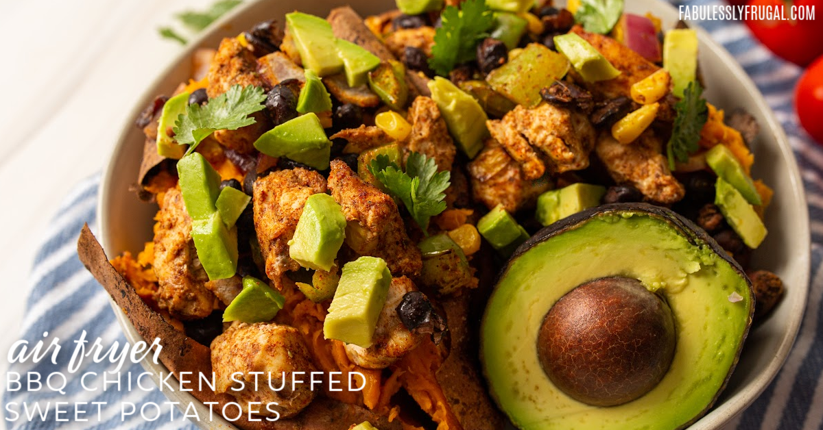 The Best Air Fryer BBQ Chicken Stuffed Sweet Potatoes - Fabulessly Frugal