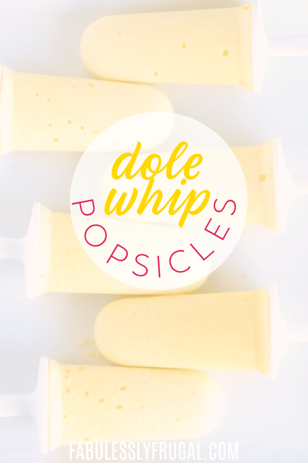 Dole Whip Pineapple Popsicles