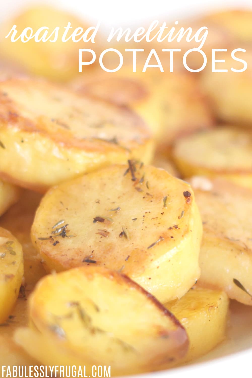 Melt in your mouth roasted potatoes