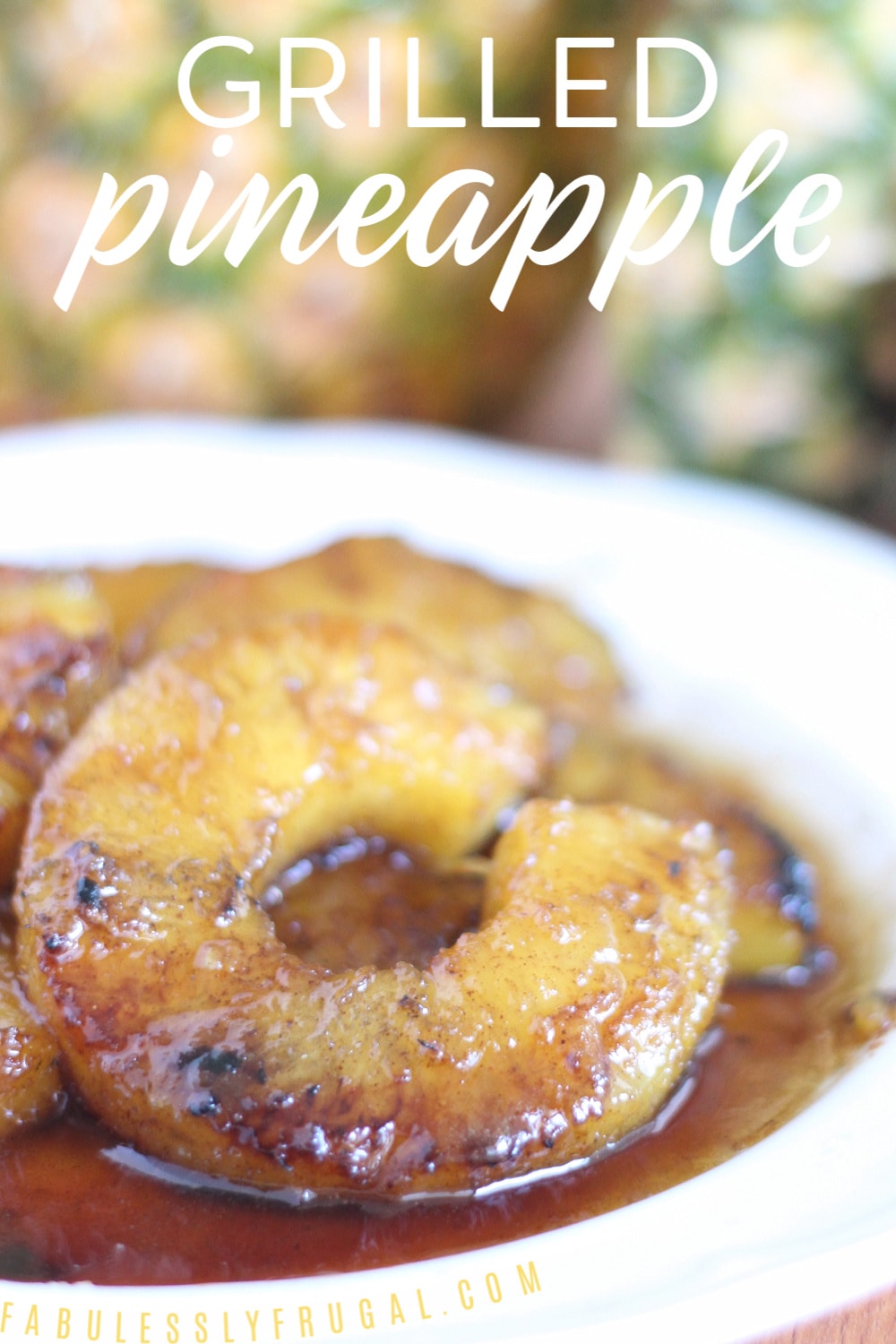 Tucanos copycat - healthy Grilled Pineapple recipe
