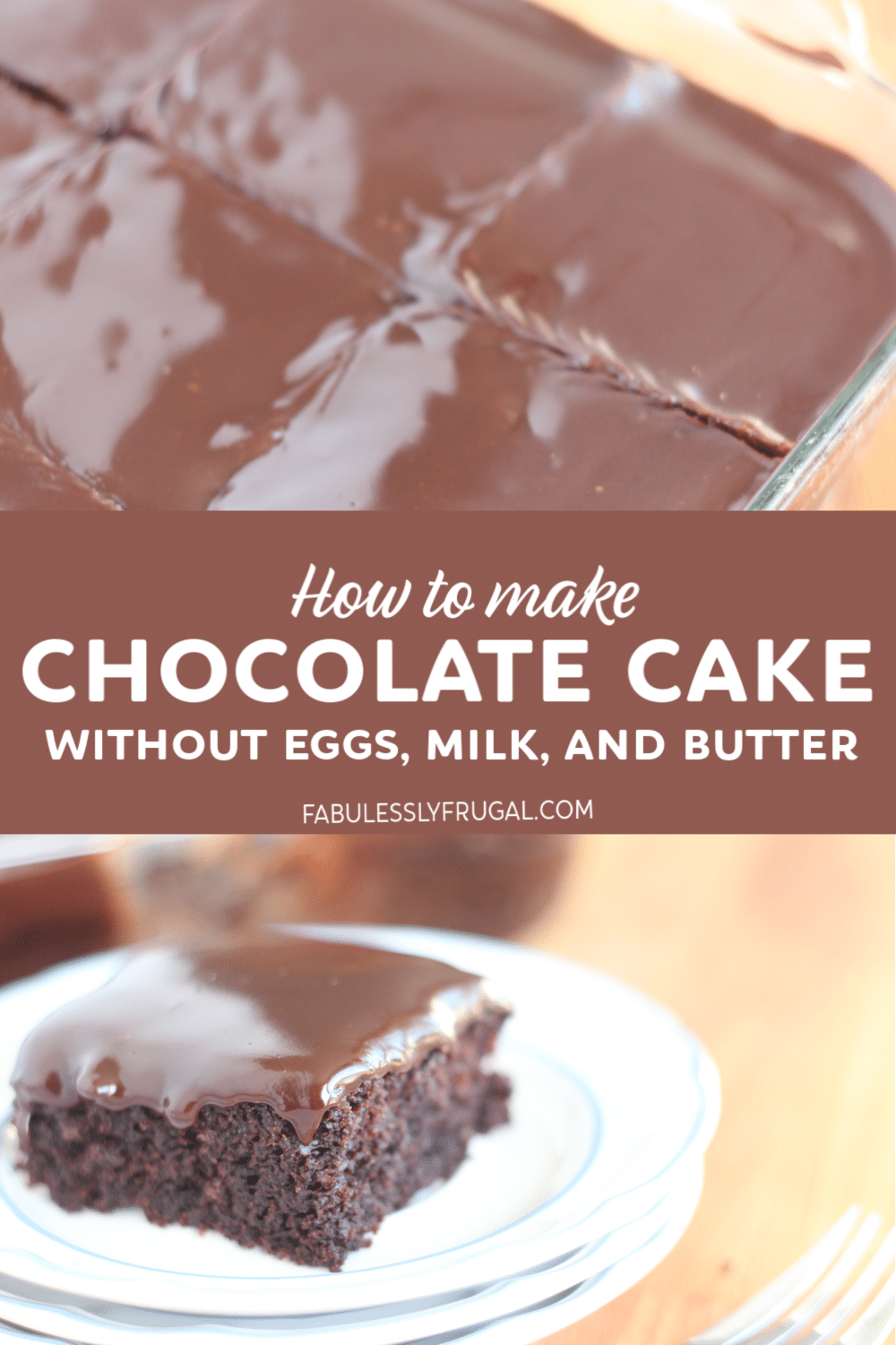 How to make chocolate cake without eggs, milk, and butter