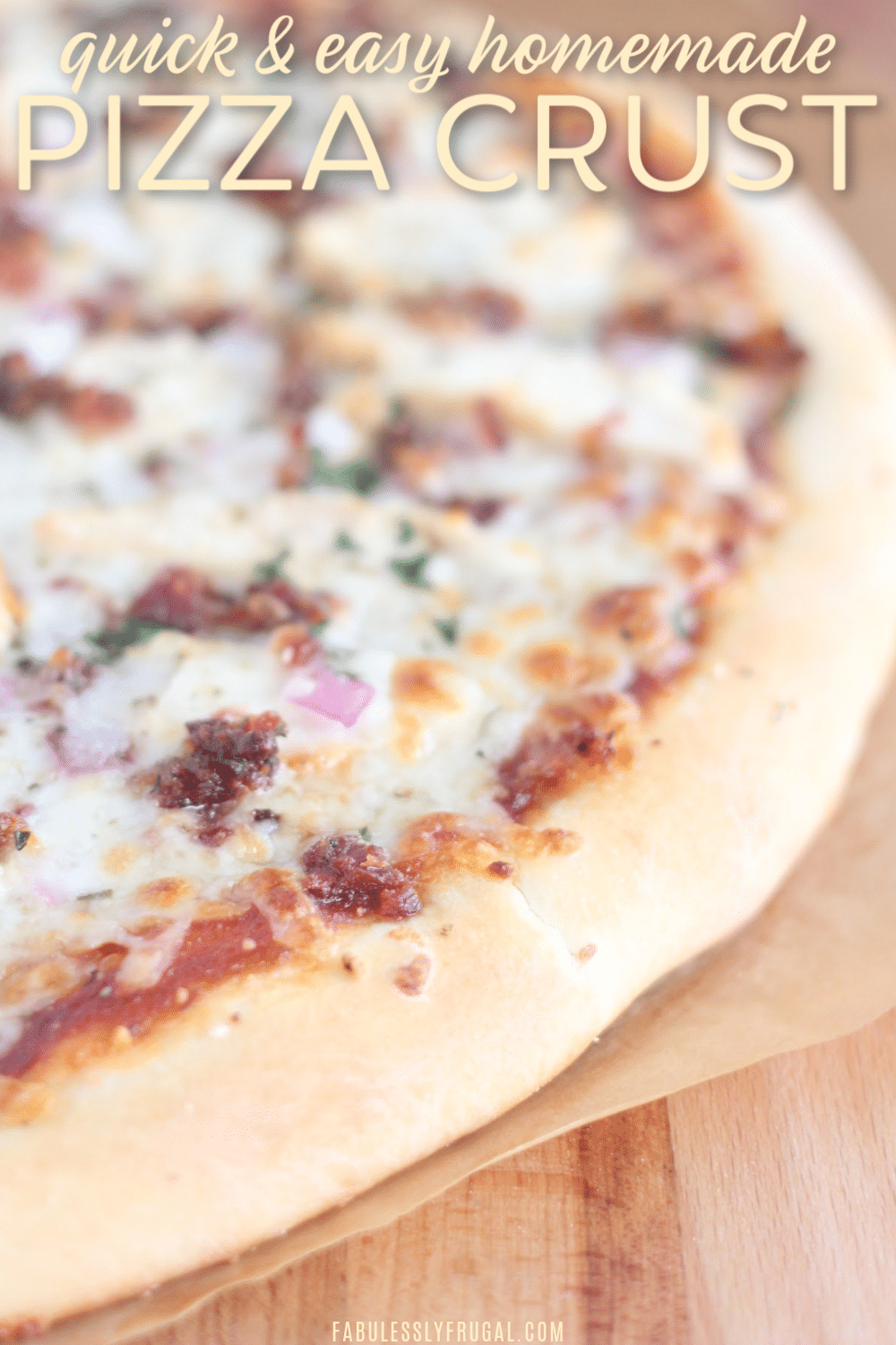 Quick and easy homemade pizza crust