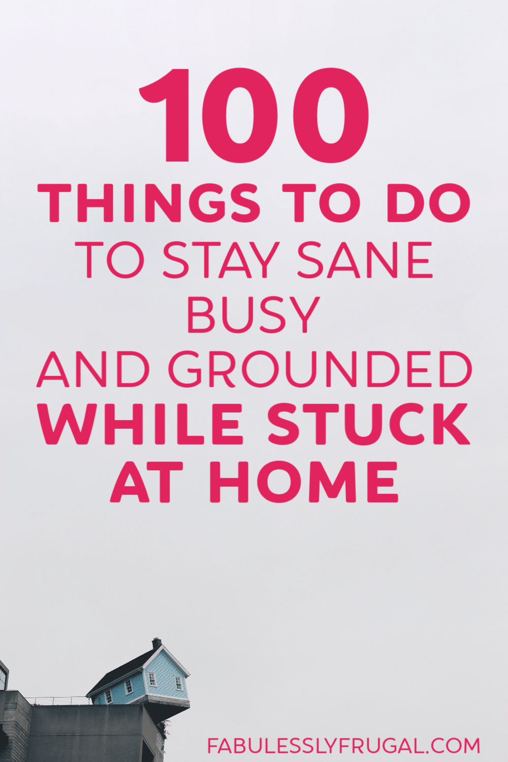 Things to do while stuck at home