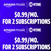 Showtime & Amazon Music Unlimited:  99¢ for the First Three Months!