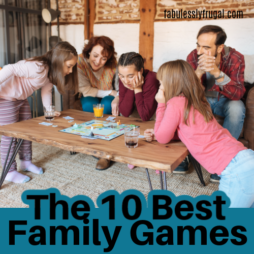 The 10 Best Family Friendly Games to Own Fabulessly Frugal