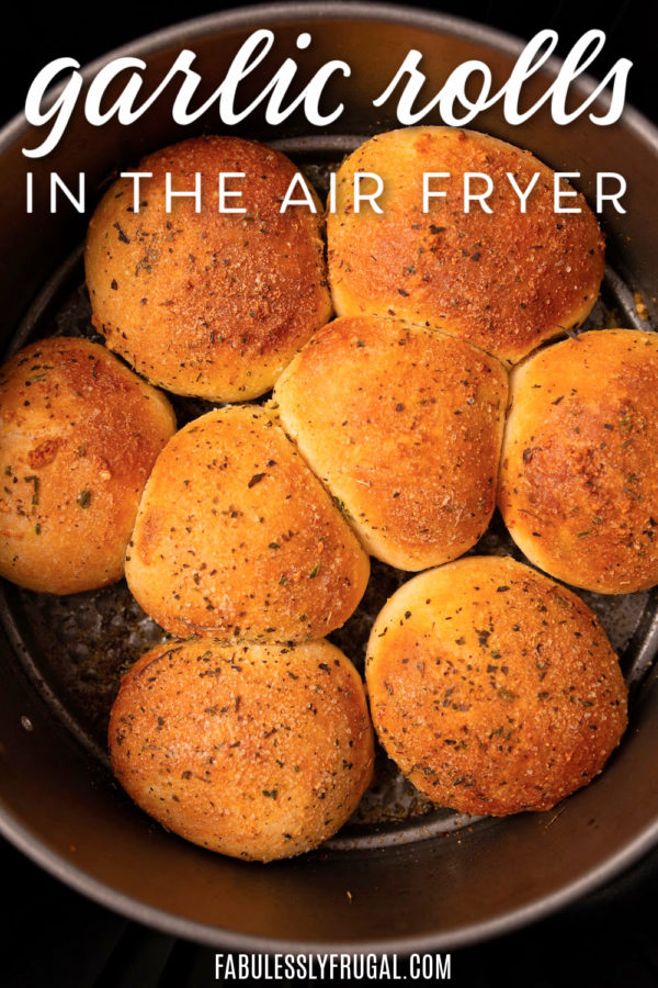 Quick and Easy Air Fryer Garlic Rolls Recipe - Fabulessly Frugal