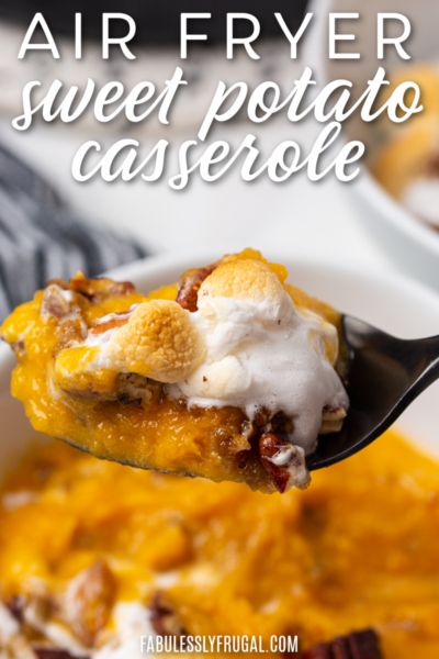 How to Make Sweet Potato Casserole in the Air Fryer - Fabulessly Frugal