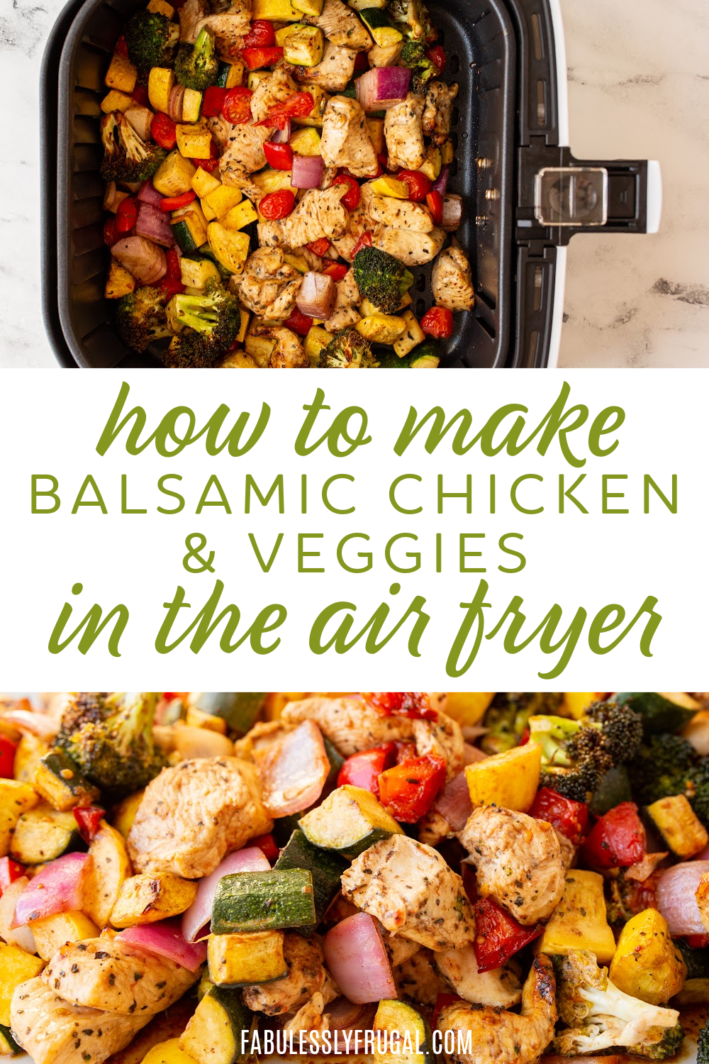 Healthy Air Fryer Chicken and Veggies Recipe - Fabulessly Frugal