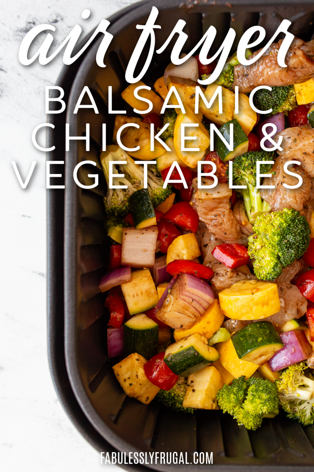 https://fabulesslyfrugal.com/wp-content/uploads/2022/01/how-to-make-balsamic-chicken-and-vegetables-in-the-air-fryer-4.png