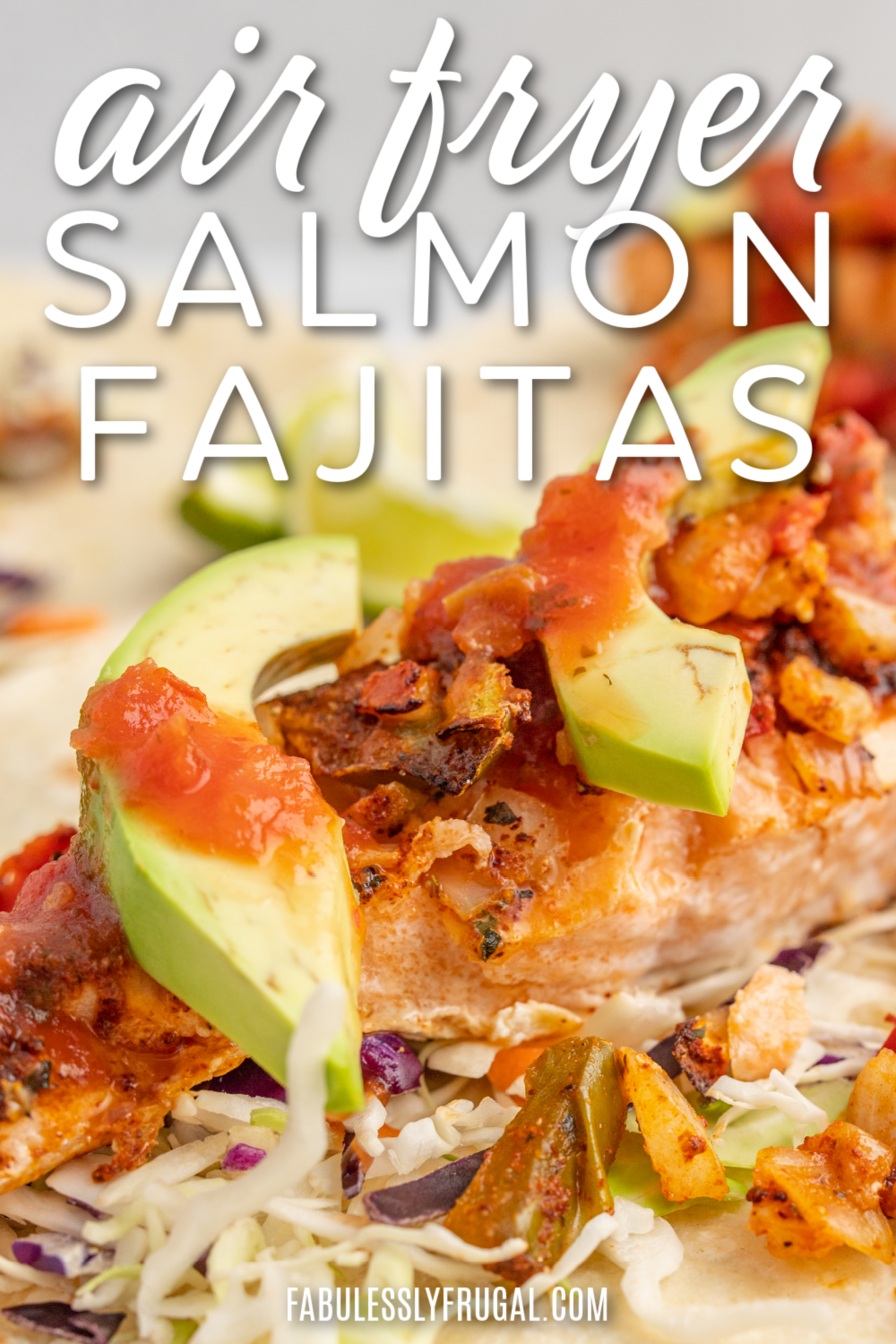 air fryer salmon fajitas with avocados
