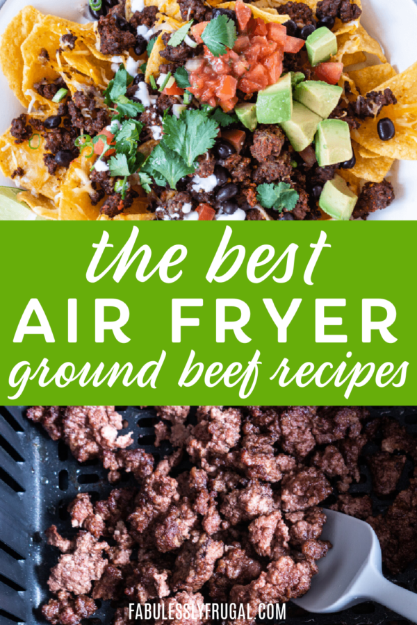 How to Cook Ground Beef in the Air Fryer Plus A Few of My Favorite Ground Beef Recipes