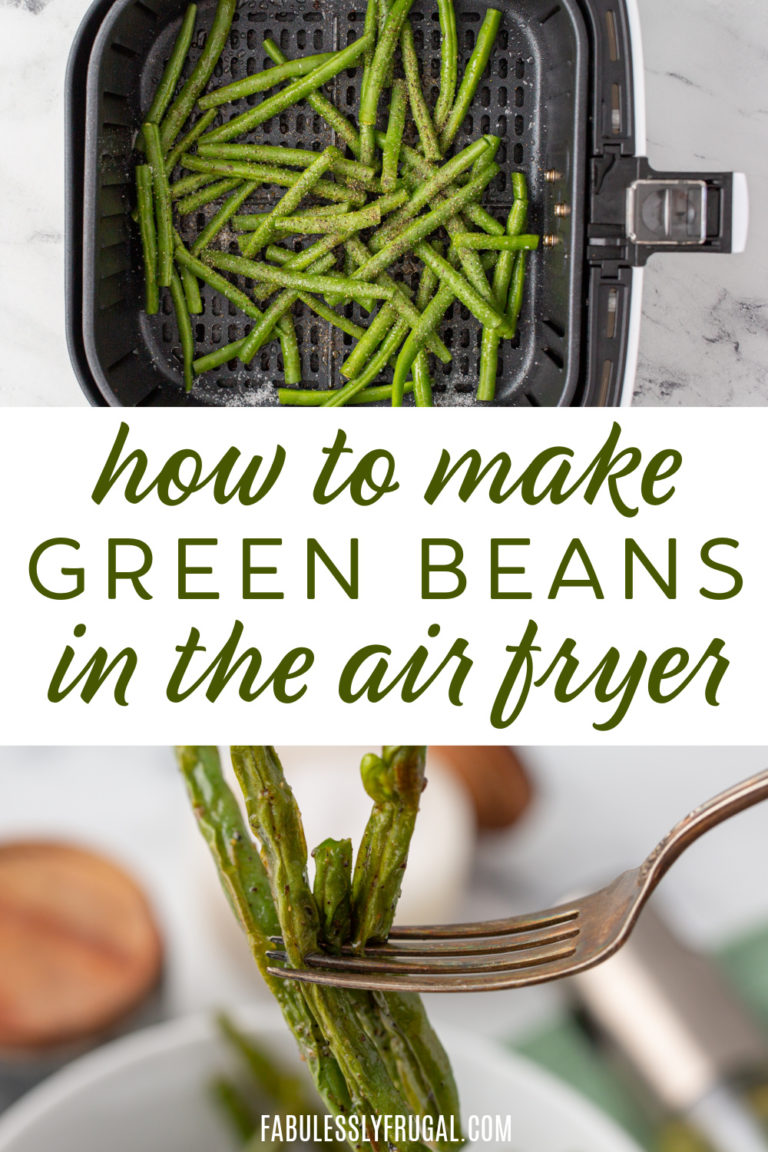 How to Cook Fresh Green Beans in the Air Fryer Recipe Fabulessly Frugal