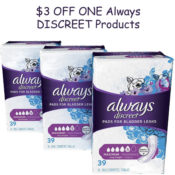 Save $3 OFF Always DISCREET Products (Liners, Pads, Underwear, Boutique)...