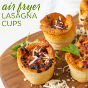 easy air fryer lasagna cups