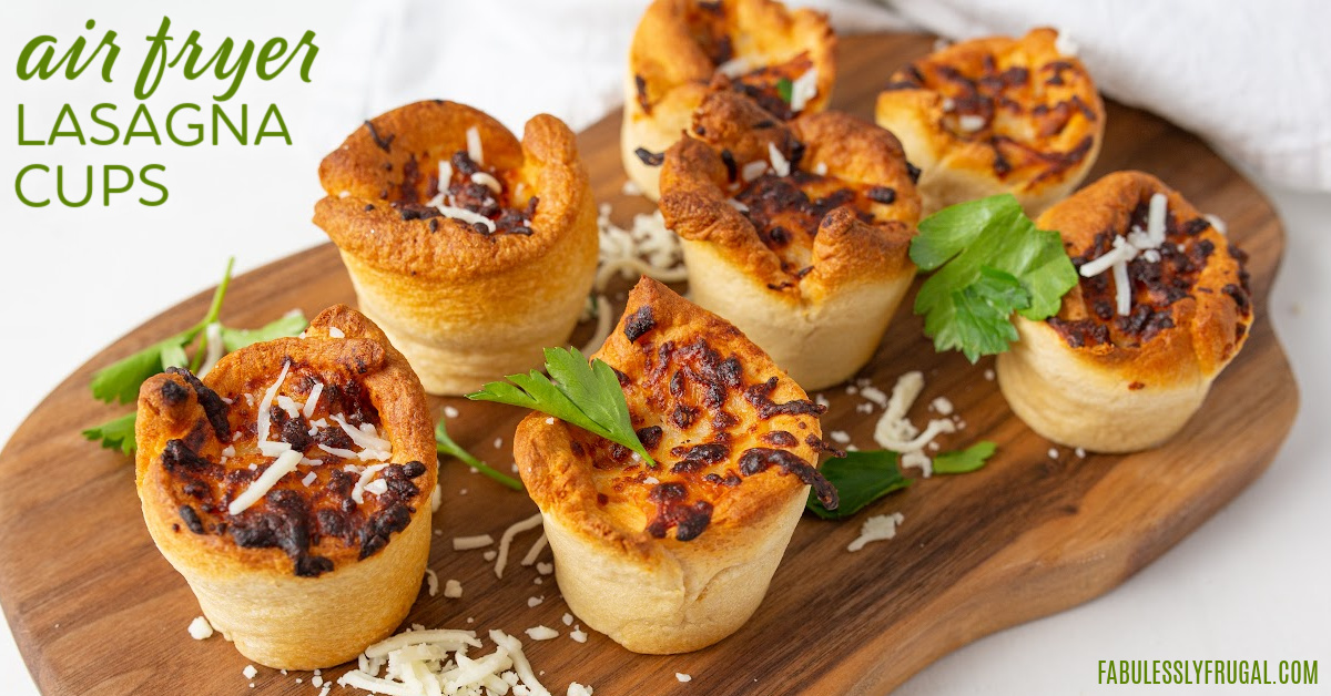 Simple and Delicious Lasagna Cups for the Air Fryer Recipe - Fabulessly Frugal