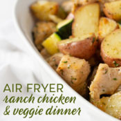 air fryer ranch chicken and veggie dinner