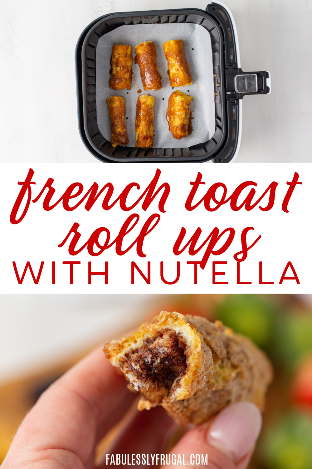 french toast roll ups with nutella in air fryer