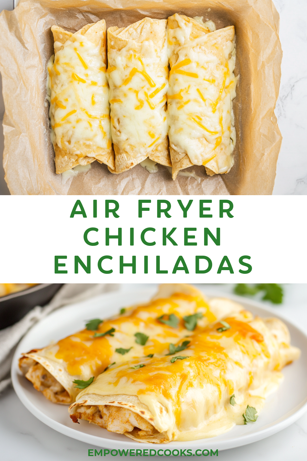 Before and after air fryer chicken enchiladas