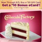 FREE $10 Cheesecake Factory eCard When You Buy A $50 Gift Card (Thru 9/5)