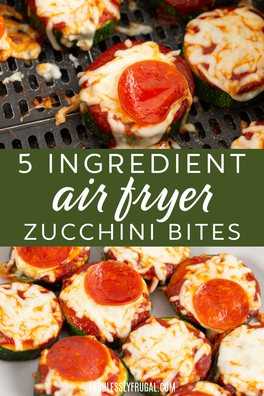 Air Fryer Zucchini Pizza Bites Recipe Fabulessly Frugal