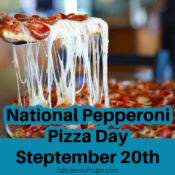 National Pepperoni Pizza Day Freebies & Deals + Our Tried & True...