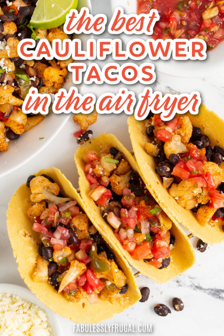 Air Fried Cauliflower Tacos Recipe Fabulessly Frugal