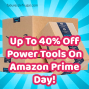 Amazon Prime Day Sneak Peak! Save Up To 40% Off Power Tools!