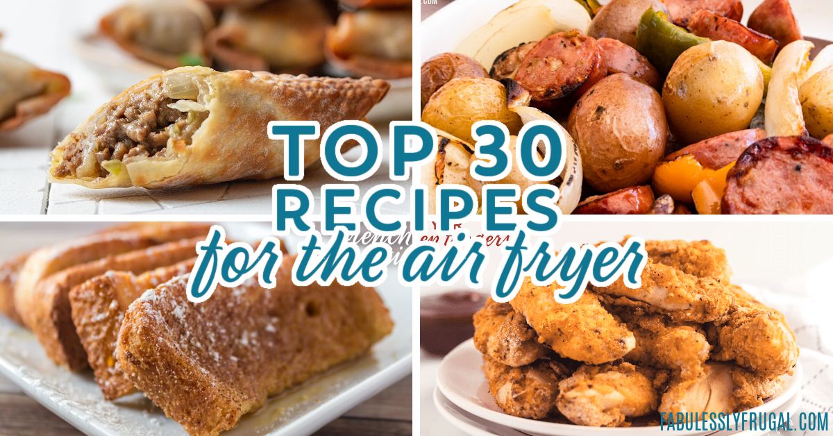 https://fabulesslyfrugal.com/wp-content/uploads/2022/12/76_OUR-TOP-30-AIR-FRYER-RECIPES-copy.png