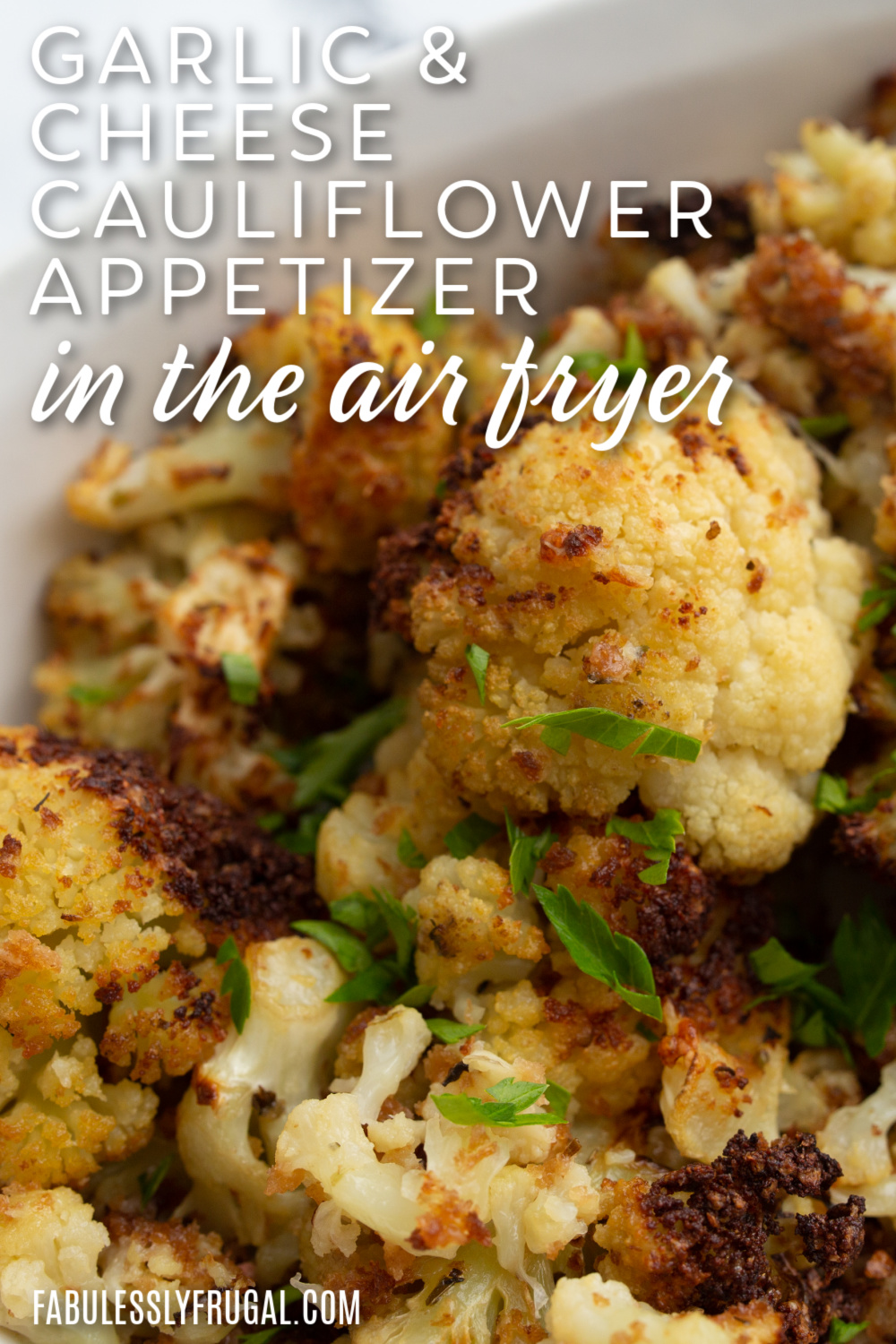 garlic and cheese cauliflower appetizer in the air fryer