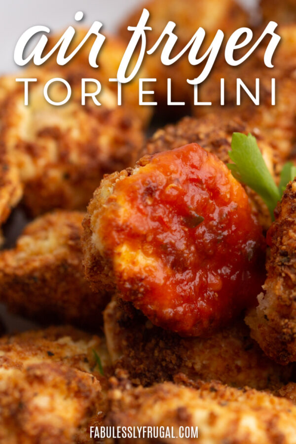 Air Fryer Fried Tortellini Recipe Fabulessly Frugal