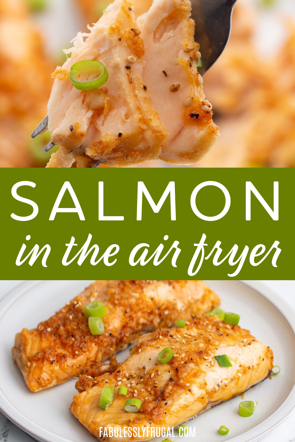 salmon in the air fryer text with image of plated salmon and salmon on a fork