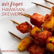 https://fabulesslyfrugal.com/wp-content/uploads/2023/03/air-fryer-Hawaiian-skewers-1-175x175.jpg