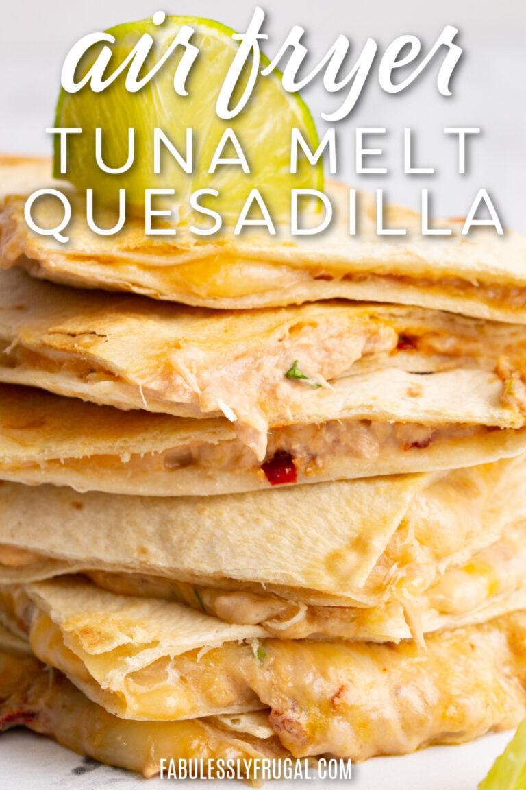 Tuna Melt Quesadillas in the Air Fryer Recipe Fabulessly Frugal