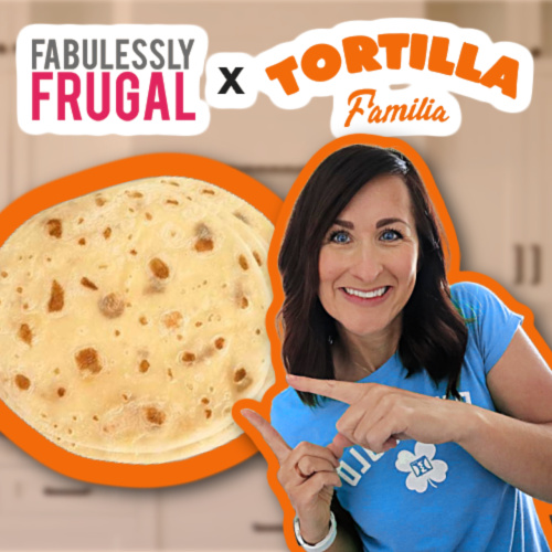 fabulessly frugal and tortilla familia