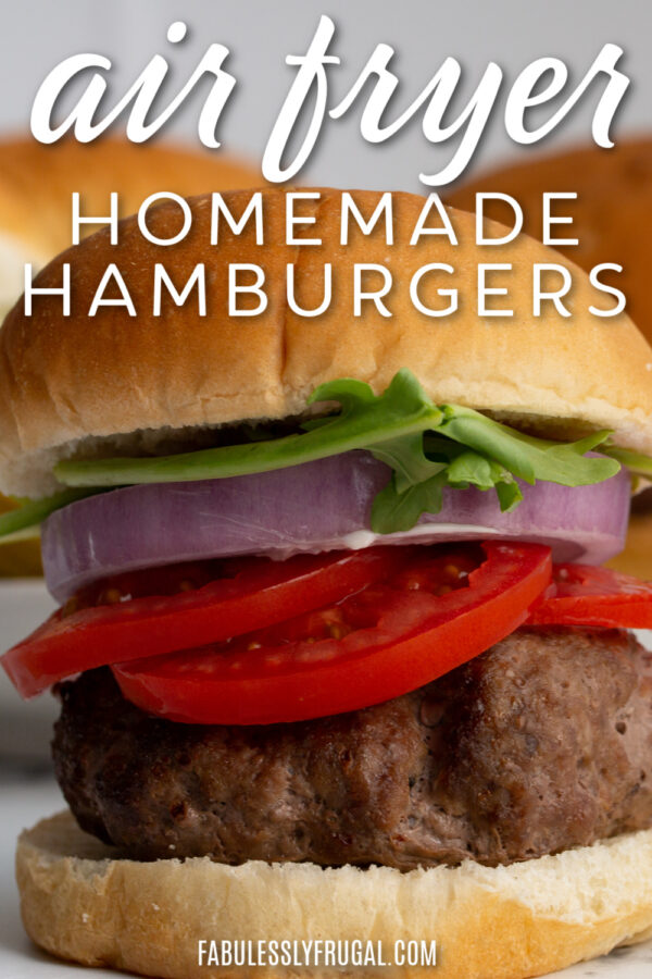 Air Fryer Homemade Hamburgers Recipe - Fabulessly Frugal