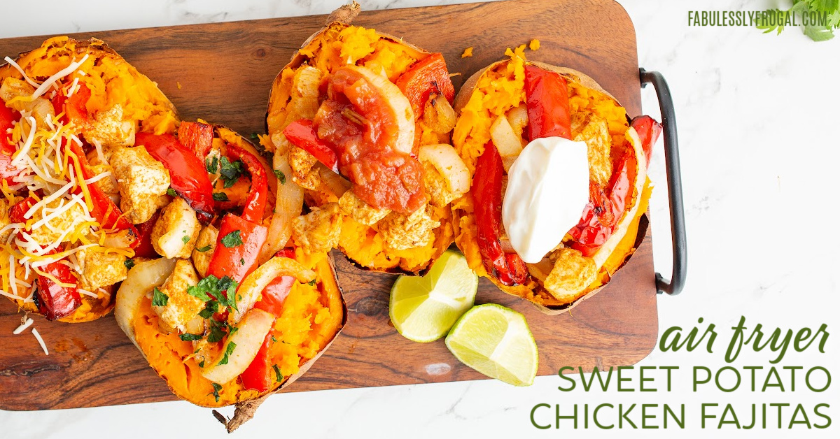 Air Fryer Sweet Potato Chicken Fajitas Recipe Fabulessly Frugal
