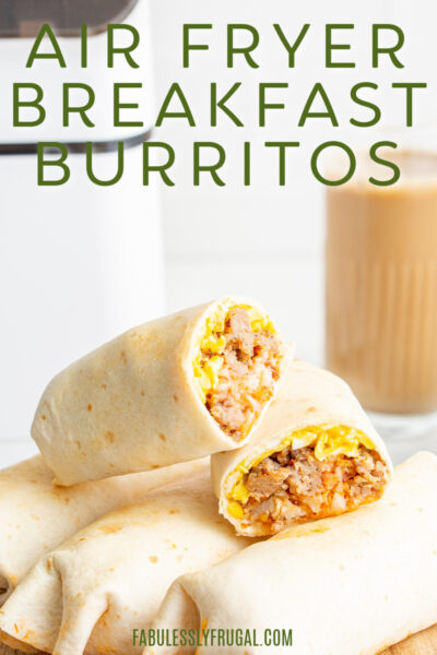 Air Fryer Breakfast Burritos Recipe - Fabulessly Frugal