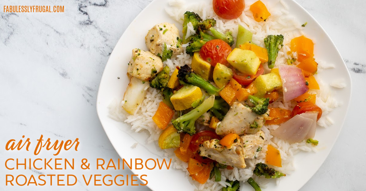 https://fabulesslyfrugal.com/wp-content/uploads/2023/07/air-fryer-rainbow-roasted-veggies-and-chicken-1.jpg