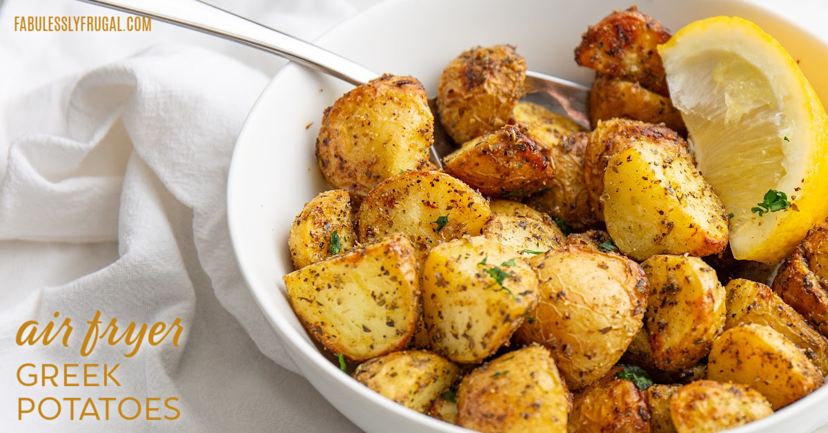 Air Fryer Greek Potatoes Recipe - Fabulessly Frugal