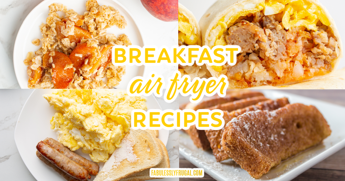30+ Tasty Air Fryer Breakfast Recipes