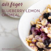 air fryer blueberry lemon oatmeal