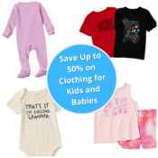 Save Up to 50% on Clothing for Kids and Babies as low as $3.99 (Reg. $8+)...