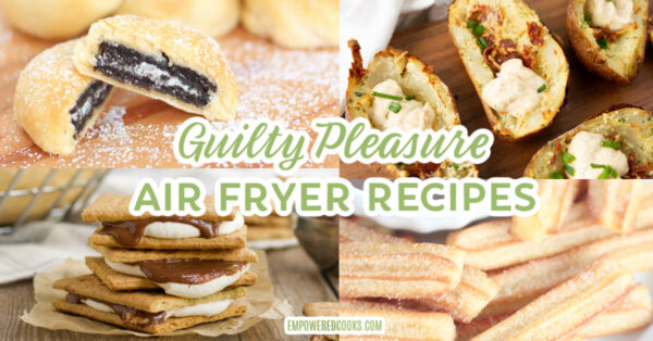 guilty pleasure air fryer recipes