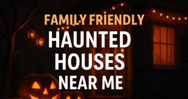 family friendly haunted houses near me